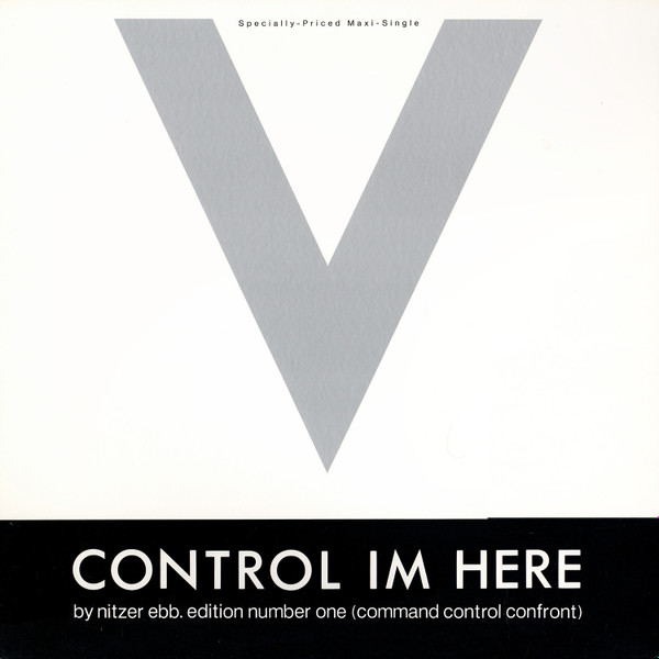 Nitzer Ebb - Control Im Here Edition Number One (Command Control Confront) | Geffen Records (0-21111) - main