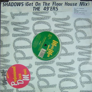 The 49'ers - Shadows (Get On The Floor House Mix) | Music Man (MMPT-12010)