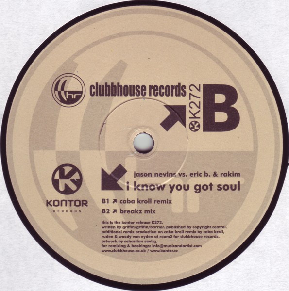 Jason Nevins vs. Eric B. & Rakim - I Know You Got Soul | Kontor Records (K272) - 3