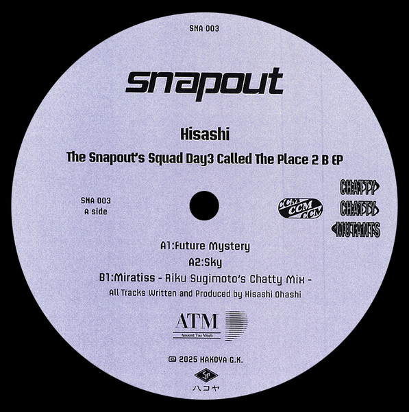 Hisashi - The Snapout's Squad Day3 Called The Place 2 B Ep | Snapout (SNA003)