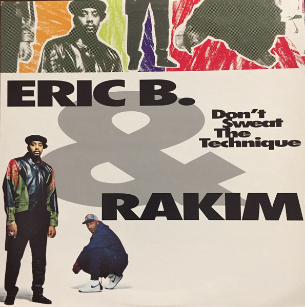 Eric B. & Rakim - Don't Sweat The Technique | MCA Records (MCA-10594)