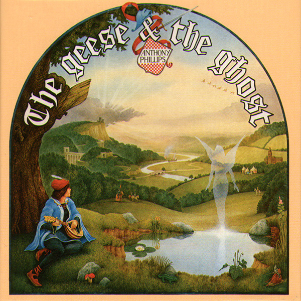 Anthony Phillips - The Geese & The Ghost | Esoteric Recordings (ECLEC 32482) Anthony Phillips - The Geese & The Ghost | Esoteric Recordings (ECLEC 32482)