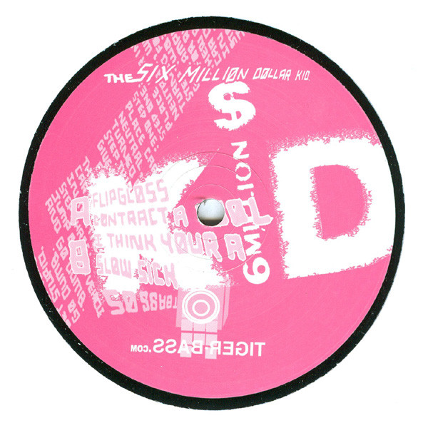 The Six Million Dollar Kid - Flipgloss | Tigerbass Records (TBASS05)