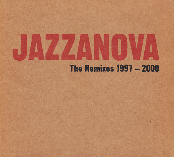 Jazzanova - The Remixes 1997-2000 | Jazzanova Compost Records (JCR) (JCR 013-2)