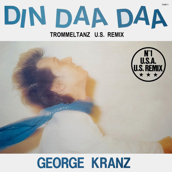 George Kranz - Din Daa Daa (Trommeltanz) (U.S. Remix) | Disques Chris'Music (742611) - main George Kranz - Din Daa Daa (Trommeltanz) (U.S. Remix) | Disques Chris'Music (742611) - main