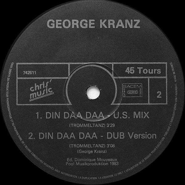 George Kranz - Din Daa Daa (Trommeltanz) (U.S. Remix) | Disques Chris'Music (742611) - 4 George Kranz - Din Daa Daa (Trommeltanz) (U.S. Remix) | Disques Chris'Music (742611) - 4
