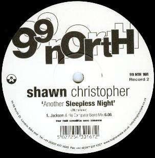Shawn Christopher - Another Sleepless Night | 99 North (99 NTH 16R)