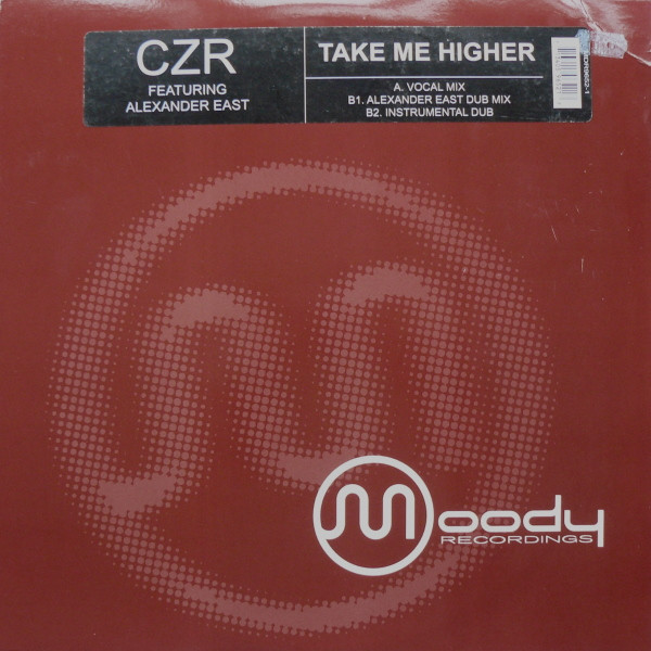 CZR Featuring Alexander East - Take Me Higher | Moody Recordings (MDR9652-1)