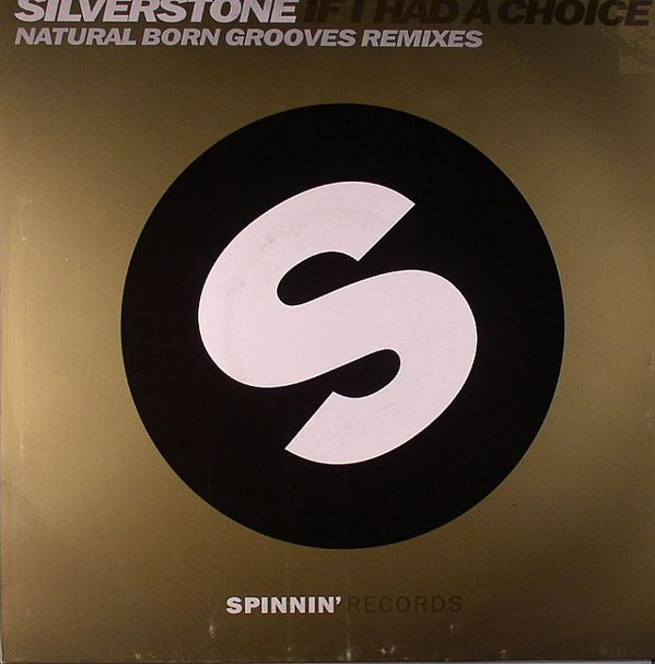 Silverstone - If I Had A Choice (Natural Born Grooves Remixes) | Spinnin' Records (SP 025)