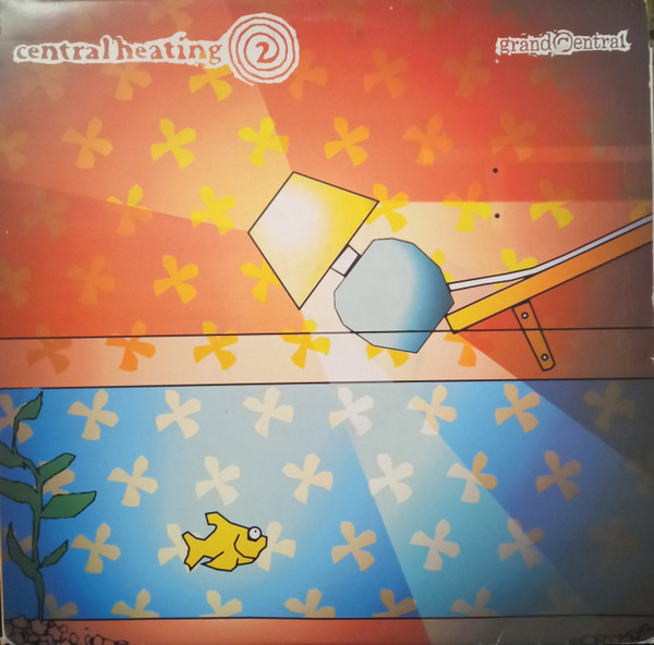 Various - Central Heating 2 | Grand Central Records (GCLP 106)