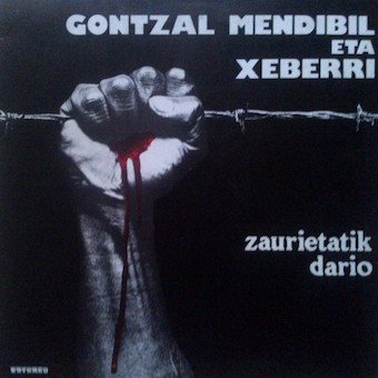 Gontzal Mendibil Eta Xeberri - Zaurietatik Dario | IZ (IZ 104)