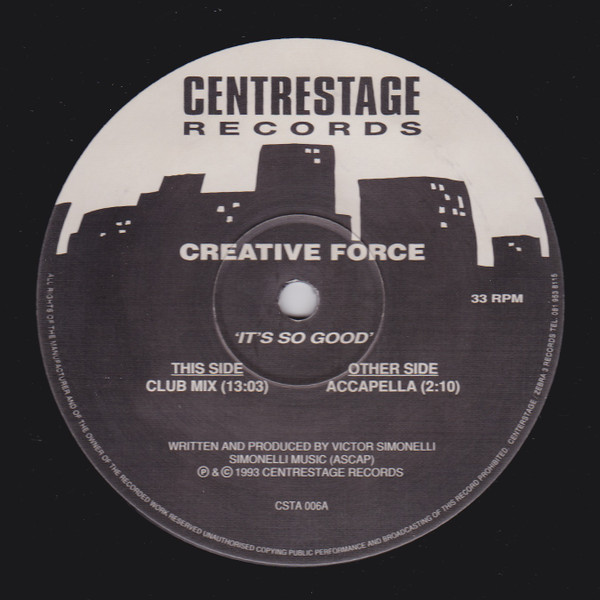 Creative Force - It's So Good | Centrestage Records (CSTA 006)