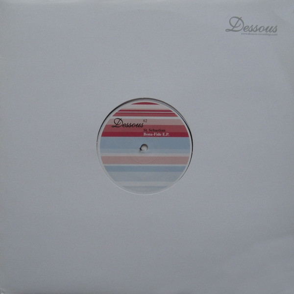 St. Sebastian - Bona-Fide E.P. | Dessous Recordings (dessous 62) - 2