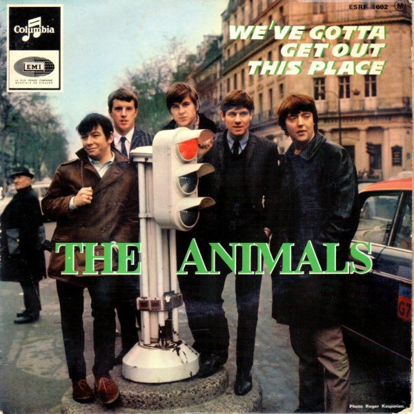 The Animals - We've Gotta Get Out Of This Place | Columbia (ESRF 1692 Ⓜ) The Animals - We've Gotta Get Out Of This Place | Columbia (ESRF 1692 Ⓜ)