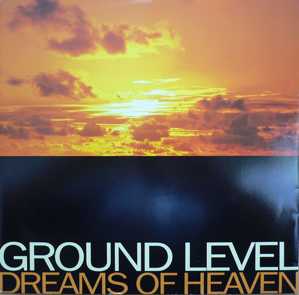 Ground Level - Dreams Of Heaven | Faze 2 (12 FAZE 14) - main