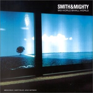 Smith & Mighty - Big World Small World | !K7 Records (!K7080LP) - main Smith & Mighty - Big World Small World | !K7 Records (!K7080LP) - main