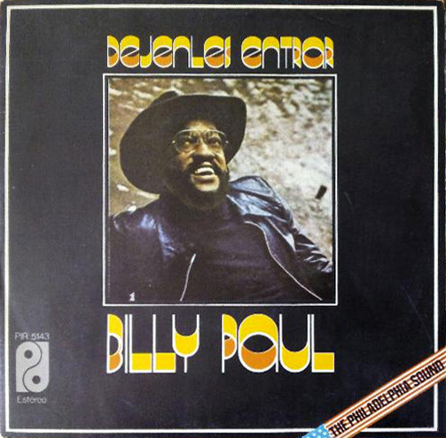 Billy Paul - Dejenles Entrar | Philadelphia International Records (PIR 5143)