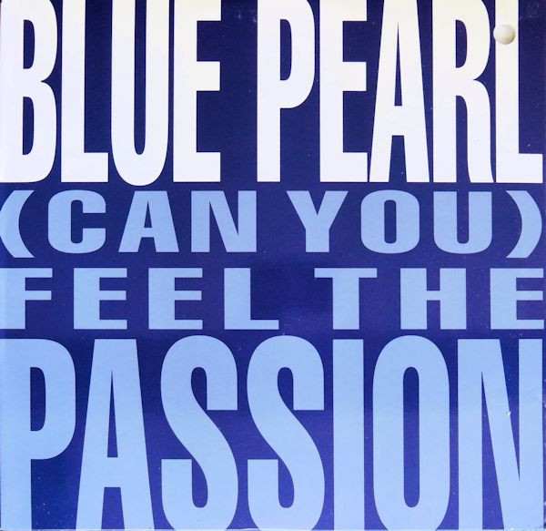 Blue Pearl - (Can You) Feel The Passion | SBK Records (Y-19751)