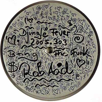 Rob Acid - Bring The Funk | Dj.ungle Fever (Djungle Fever 2005.303)