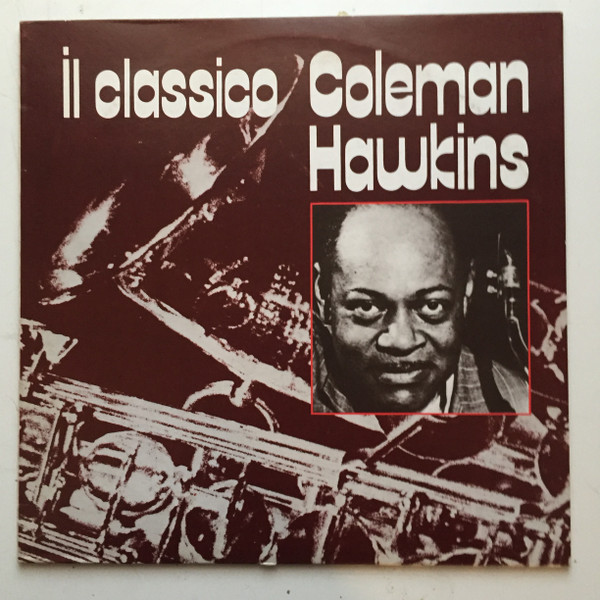 Coleman Hawkins - Il Classico Coleman Hawkins | Musica Jazz (2MJP 1009)