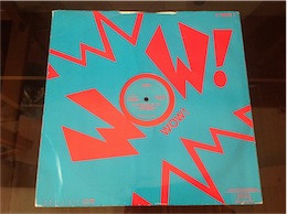 Wow! - Hellhouse (Feel The Heat) / Wow! | Immaculate Records (12 IMMAC 6)