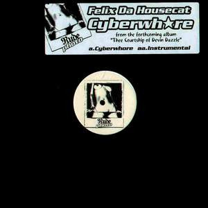 Felix Da Housecat - Cyberwhore | Emperor Norton (ZRP01)