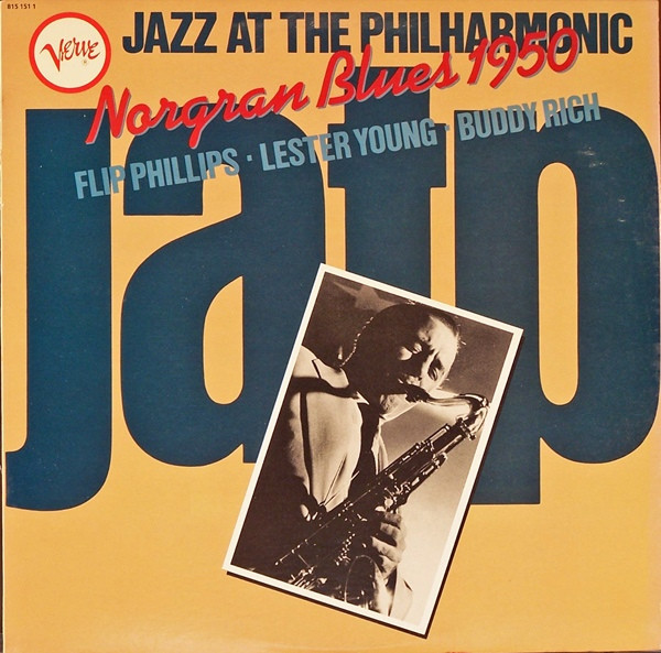 Flip Phillips - Lester Young - Buddy Rich - Jazz At The Philharmonic - Norgran Blues 1950 | Verve Records (815 151-1)