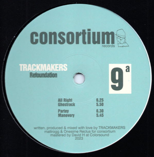 Trackmakers - Refoundation | Consortium Records (cr-09)