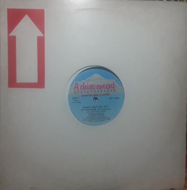 Sharon Dee Clarke - Dance Your Way Out Of The Door | Achievement Records (ART 10003)