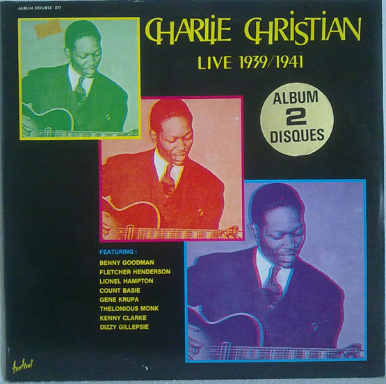 Charlie Christian - Live 1939 / 1941 | Disques Festival (ALB 377)