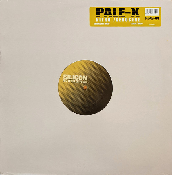 Pale-X - Nitro / Kerosene | Silicon Recordings (SR 0008-5)