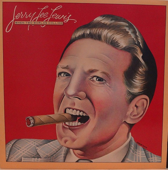 Jerry Lee Lewis - When Two Worlds Collide | Elektra (6E-254)