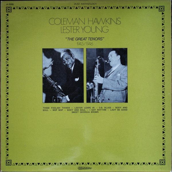 Coleman Hawkins / Lester Young - The Great Tenors 1945/1946 | Musidisc (30 JA 5205)