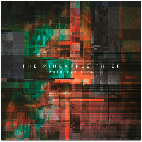 The Pineapple Thief - Hold Our Fire | Kscope (KSCOPE1047) The Pineapple Thief - Hold Our Fire | Kscope (KSCOPE1047)