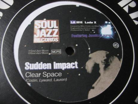 Sudden Impact Featuring Jessica Lauren - Clear Space | Soul Jazz Records (SJR 0016)