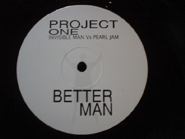 Invisible Man vs. Pearl Jam - Better Man (Invisible Man Remix) | Not On Label (Invisible Man ) (TDF 001) - main Invisible Man vs. Pearl Jam - Better Man (Invisible Man Remix) | Not On Label (Invisible Man ) (TDF 001) - main