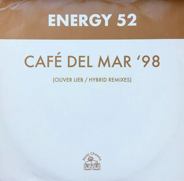 Energy 52 - Café Del Mar '98 (Oliver Lieb / Hybrid Remixes) | Hooj Choons (HOOJ 64X) - main