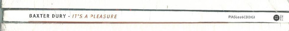 Baxter Dury - It's A Pleasure | [PIAS] Le Label (PIASL026CDDIGI) - 3