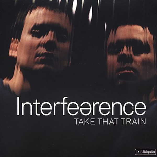 Interfearence - Take That Train | Ubiquity (URLP 086)
