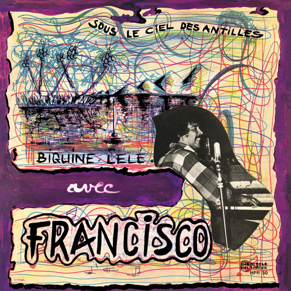 Francisco - Sous Le Ciel Des Antilles | Les Mains Noires (LMN-002)
