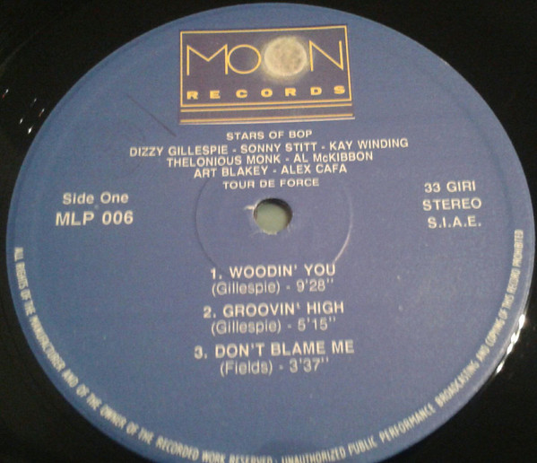 Stars of Bop , Dizzy Gillespie , Sonny Stitt , Kai Winding , Thelonious Monk , Al McKibbon , Art Blakey , Al Gafa - Tour De Force | Moon Records (MLP 006-1) - 3