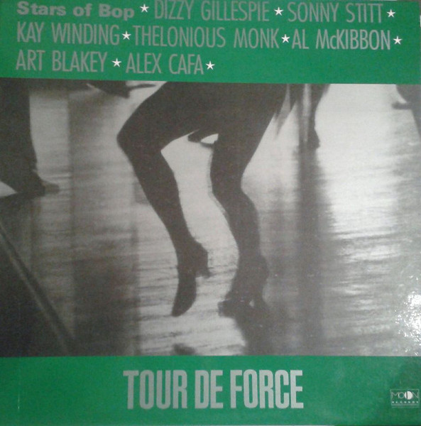Stars of Bop , Dizzy Gillespie , Sonny Stitt , Kai Winding , Thelonious Monk , Al McKibbon , Art Blakey , Al Gafa - Tour De Force | Moon Records (MLP 006-1)