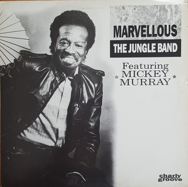 The Jungle Band Featuring Mickey Murray - Marvellous | Charly Records (CYZ 125)