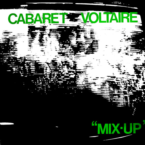 Cabaret Voltaire - Mix-Up | Rough Trade (ROUGH 4)