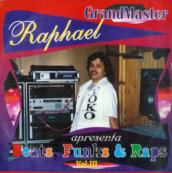 Grandmaster Raphael - Beats, Funks & Raps Vol. III | Vinil Press (LPVP5036)