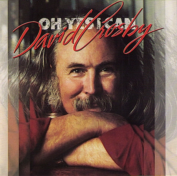 David Crosby - Oh Yes I Can | A&M Records (CD 5232)