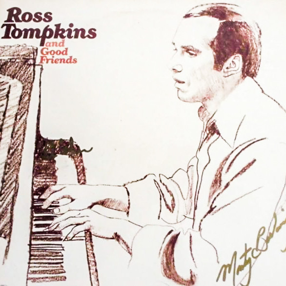 Ross Tompkins - Ross Tompkins And Good Friends | Concord Jazz (CJ-65)