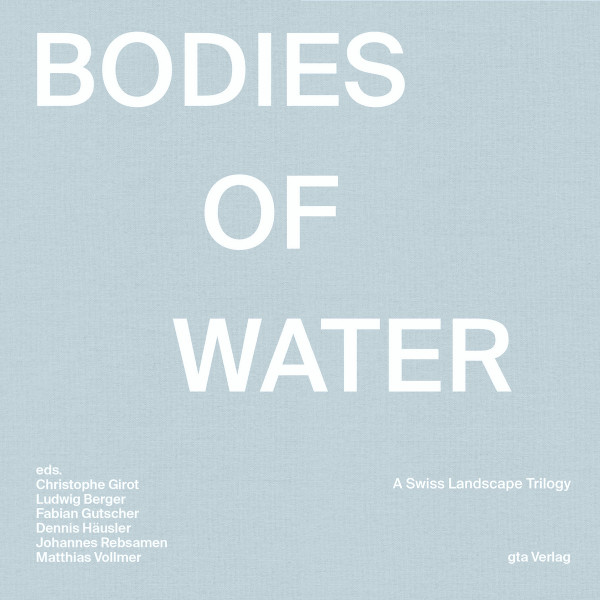 Institute of Landscape and Urban Studies , Ludwig Berger - Bodies Of Water | Institute of Landscape Architecture (none)