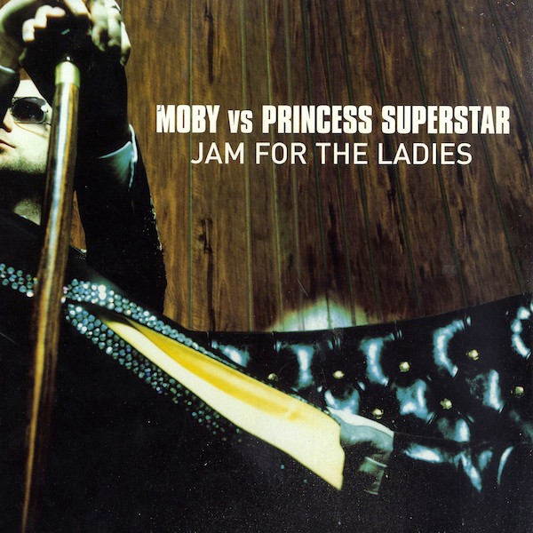 Moby Vs Princess Superstar - Jam For The Ladies | Mute (12MUTE302)