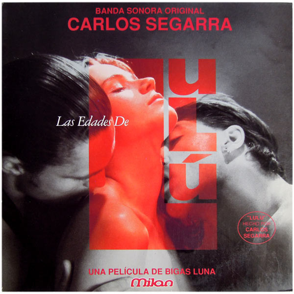 Carlos Segarra - Las Edades De Lulú (Banda Sonora Original) | Milan (A 703)